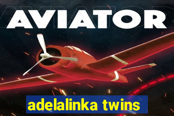 adelalinka twins